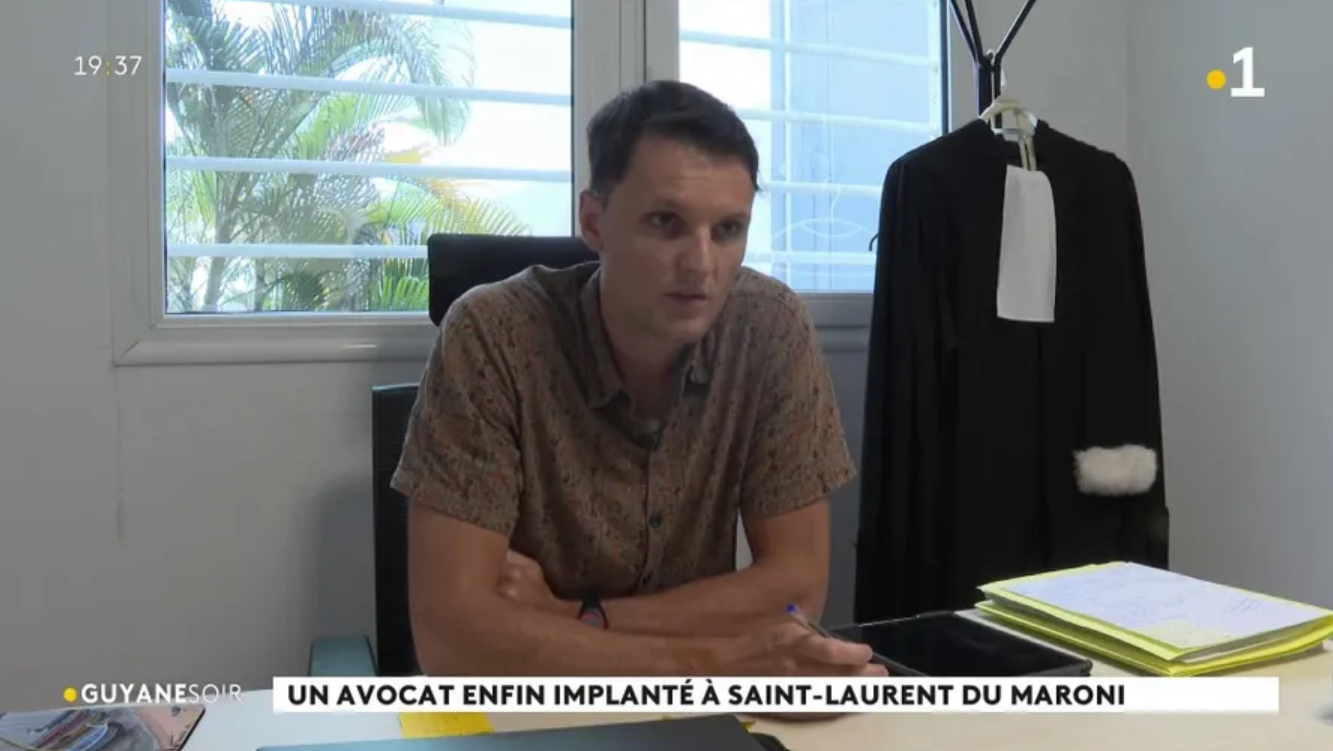 Un nouvel avocat pénaliste s'établit à Saint-Laurent-du-Maroni