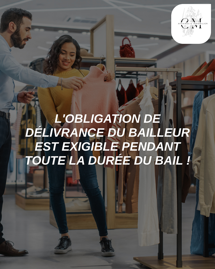 L'obligation de délivrance du bailleur est exigible pendant toute la durée du bail
